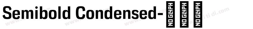 Semibold Condensed字体转换 Semibold Condensed字体转换